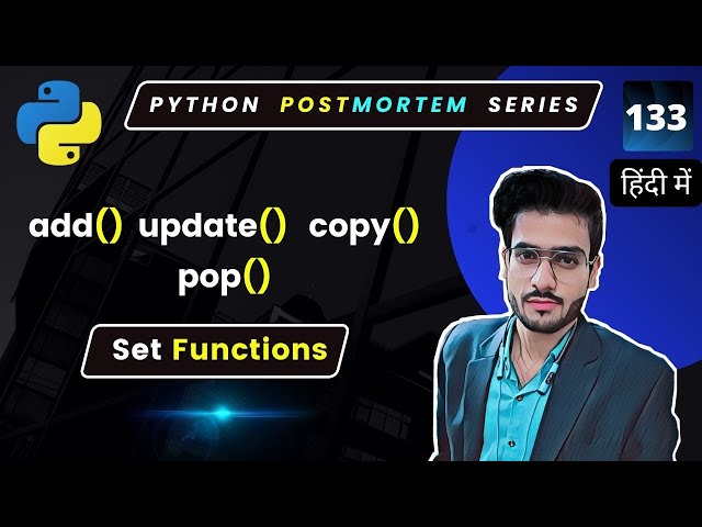 Inbuilt Methods for Python Sets | add() update() copy() pop() in Python Sets #133