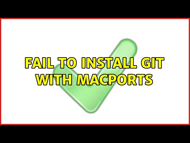 Fail to install Git with MacPorts