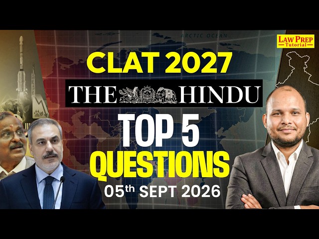CLAT 2027 Current Affairs | Top 5 Questions from The Hindu | 5th September 2026