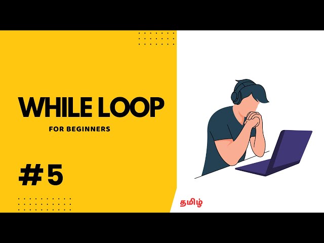 While loop Explained - Programming Language Basics tamil