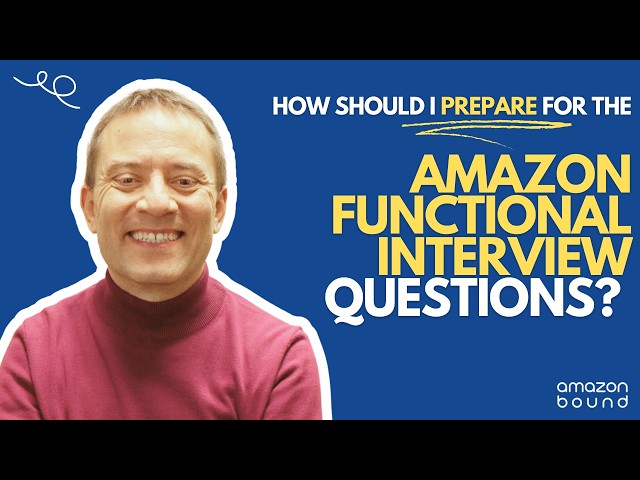 How to Ace Your Amazon Functional Interview (Tips from an INSIDER)