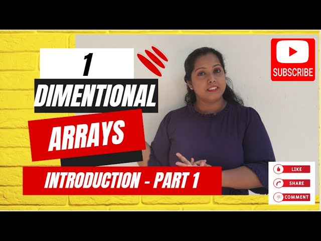 One Dimensional (1D ) Array – Complete Beginner Tutorial – Part 1