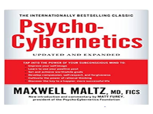 Psycho Cybernetics by Maxwell Maltz BEST SELF HELP BOOK!