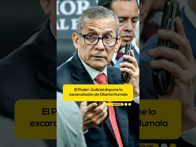 Judiciary orders release of Ollanta Humala #shortrpp