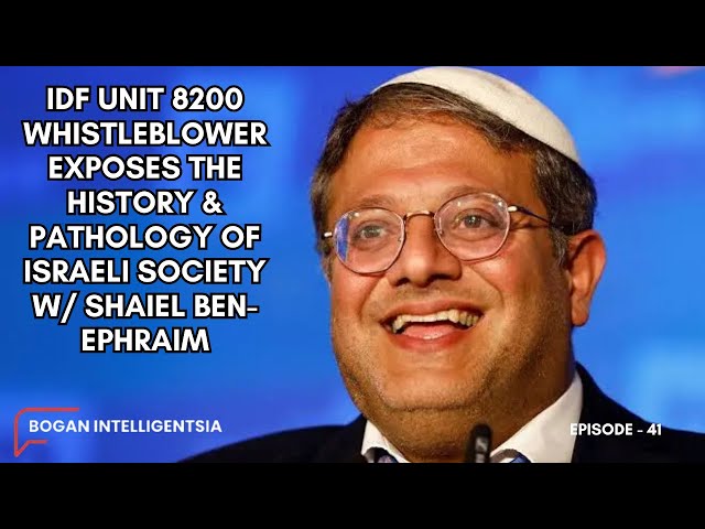 IDF Unit 8200 Whistleblower Exposes the History & Pathology of Israeli Society