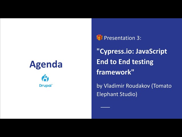 Cypress.io: JavaScript End to End testing framework by Vladimir Roudakov [Drupal Meetup, 2020-04-14]