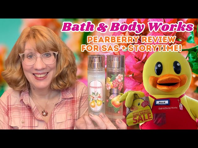 Bath & Body Works Pearberry Review for SAS + Storytime!
