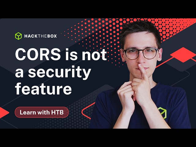 What web developers don’t understand about CORS | Learn with HTB