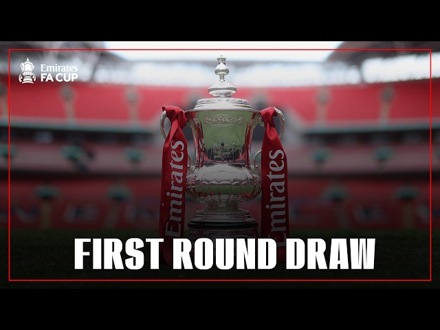 LIVE | First Round Draw | Emirates FA Cup 2026-27