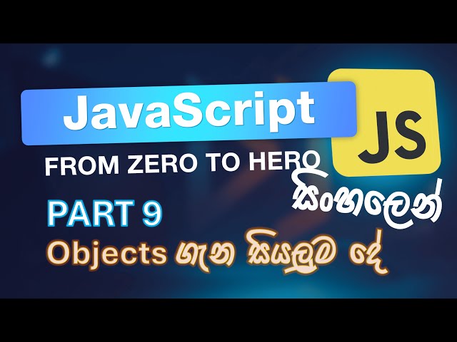 JavaScript Part 9 - Work with Objects in Sinhala