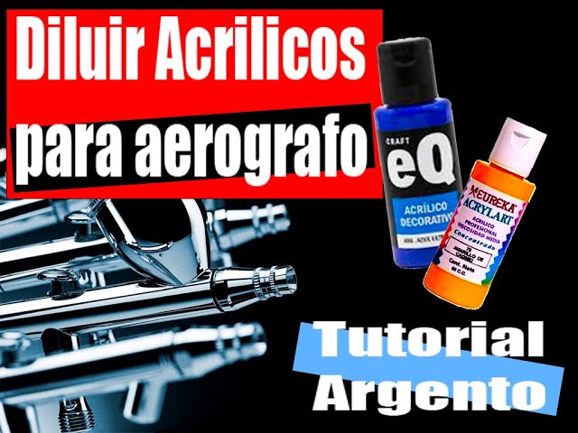 Como Diluir pintura Acrilica para aerografo! eterna, Eureka, Eq etc tutorial argento!!