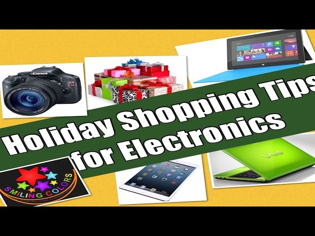 Top Holiday Shopping Tips (Electronics)