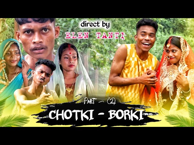 Chhotki - Bodki || Latest Sadri comedy video|| Direct by Elen Tanti || New Adivasi Comedy video.
