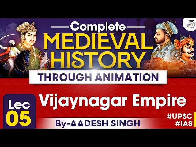 Complete Medieval History Through Animation | Lec 04 | Vijaynagar Empire | By Aadesh | StudyIQ