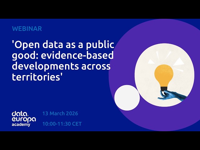 'Open data as a public good: evidence-based development across territories' data.europa academy