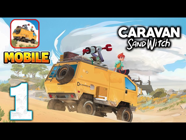 Caravan SandWitch Mobile - Gameplay Walkthrough Part 1 (Android / iOS)