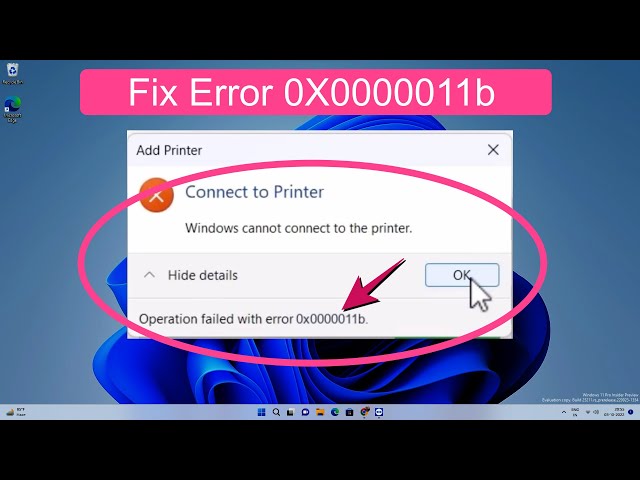 Windows Cannot Connect to Printer - Error 0x0000011b [Fixed]