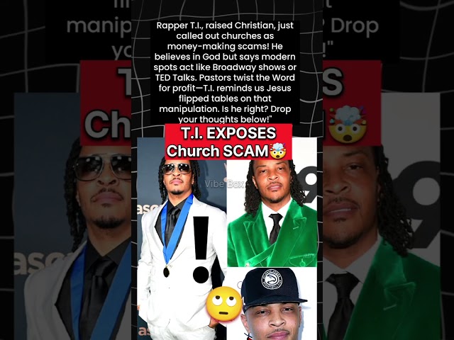 Rapper T.I Says Churches as SCAMS Twisting God's Word for Cash #rapper #celebritygossip #viralshorts