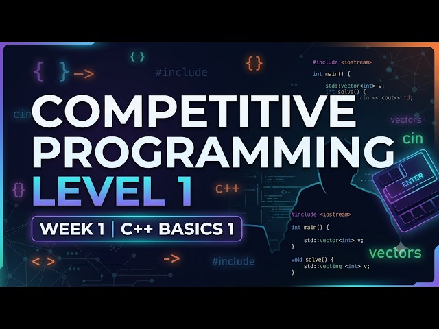 Competitive Programming Level 1 — Week 1 | C++ Basics 1