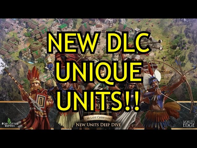 New DLC Unique Units! | AoE2: DE The Last Chieftains