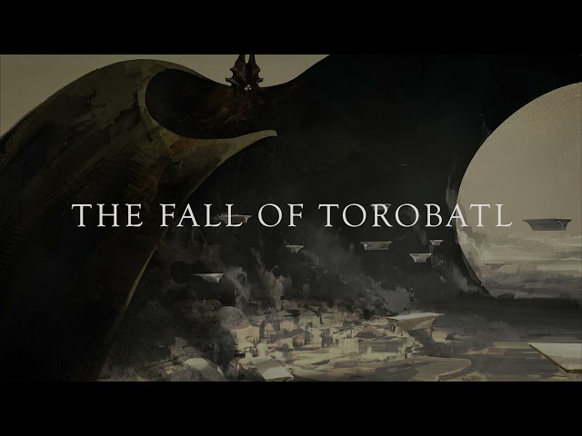 The Fall of Torobatl - Destiny Fan Music