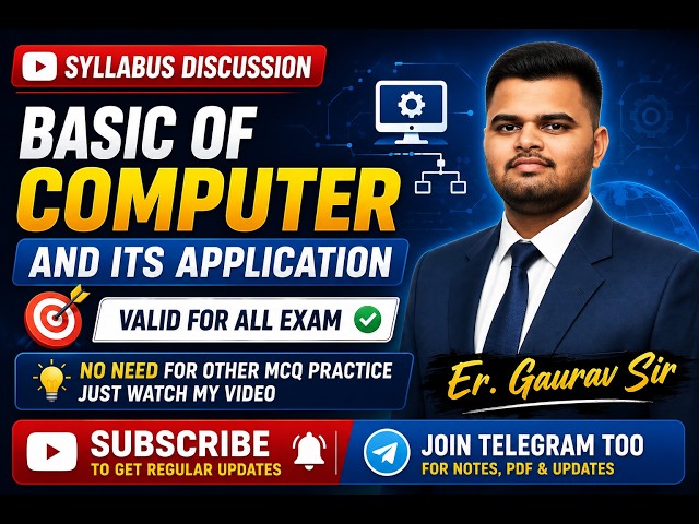 Computer Basics Full Syllabus Discussion | Valid for All Exams | Er. Gaurav Sir