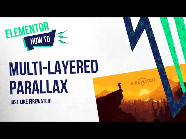 How to Make a Firewatch Game Multi-layered Parallax with Elementor and Zero Coding