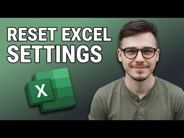 How to Reset Microsoft Excel to Default Settings [2026 Fast Tutorial]