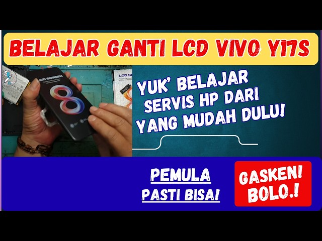 CARA MENGGANTI LCD VIVO Y17S UNTUK PEMULA⁉️ Belajar Bersama Solder Beku Tutorial