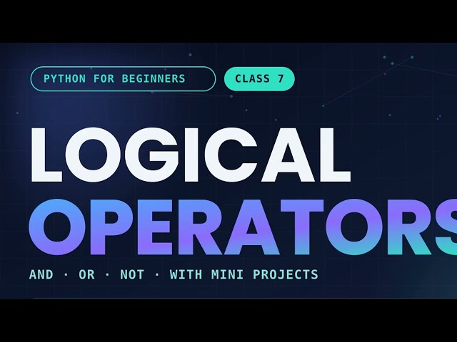 🐍 Python Logical Operators | AND, OR & NOT | Python for Beginners