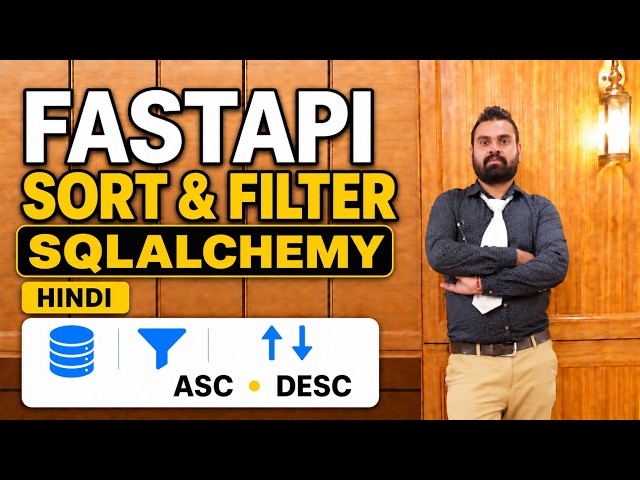 FastAPI Sorting & Filtering with SQLAlchemy | Sort and Filter API Data | Hindi