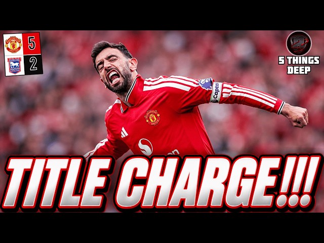 ¡QUE EMPIECE LA LUCHA POR EL TÍTULO! | Man Utd 5-2 Ipswich Town | 5 puntos clave
