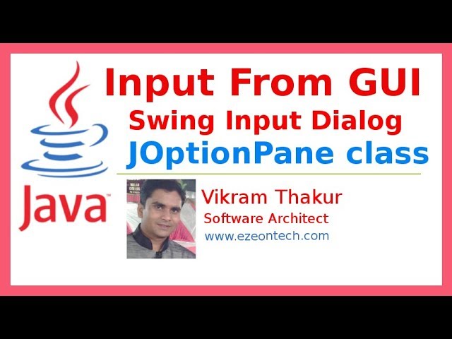 33 - Input Using Swing Input-Dialog in Java - By eZeon