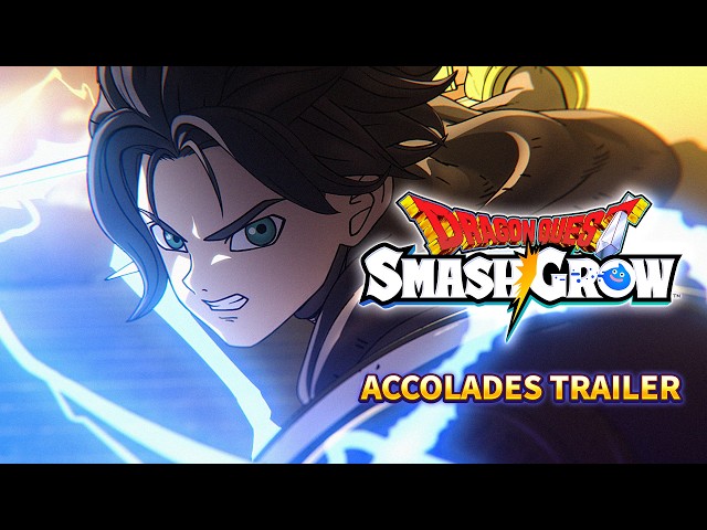 DRAGON QUEST Smash/Grow Accolades Trailer | Download Now!