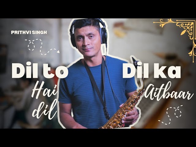'Dil To Hai Dil' Saxophone Instrumental