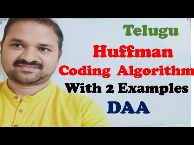 DAA in Telugu | Huffman Coding Algorithm with Example - Greedy Method | Design & Analysis of Algorit