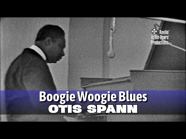 Otis Spann • Boogie Woogie Blues • 1960 [Reelin' In The Years Archive]