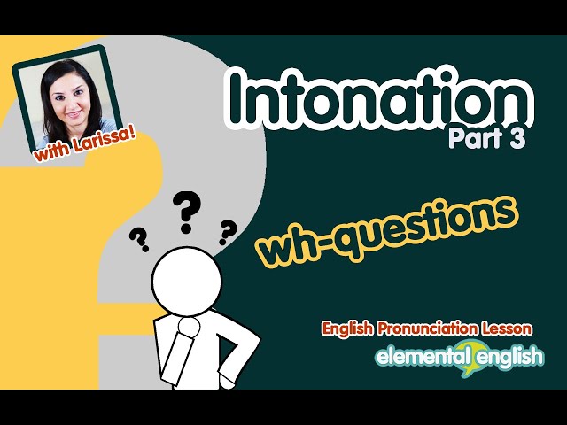 Intonation: Asking a wh-question | English Pronunciation Lesson