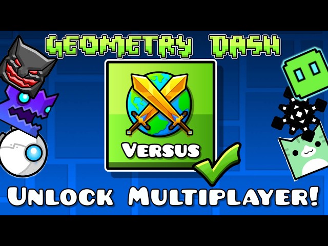 How to Play Multiplayer (Unlock Versus) in Geometry Dash 2.2!