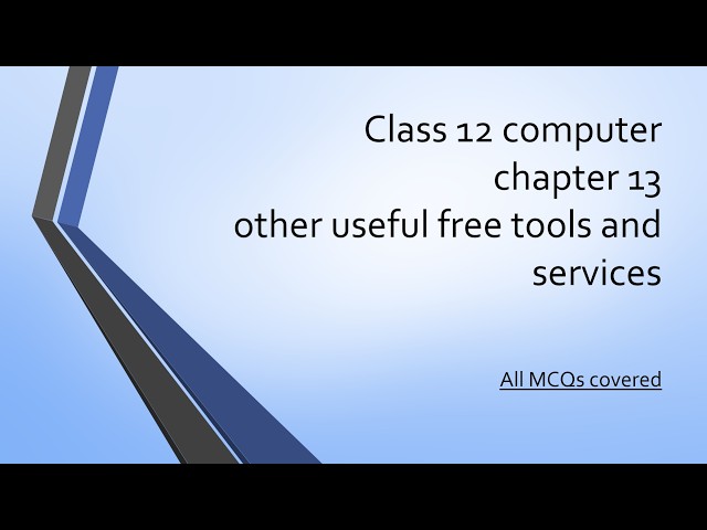 class 12 computer chapter 13 Other useful free tools and services | All MCQ Covered