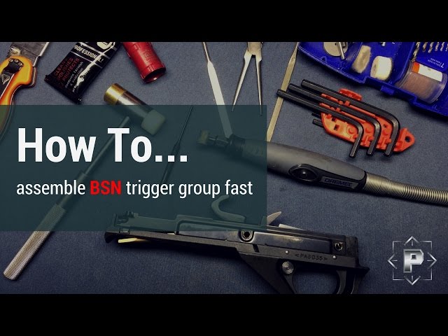 How to...  fast assemling of BSN trigger assembly