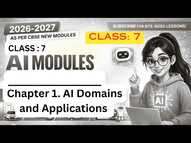 CBSE Class 7 AI Modules 2026-27 | Chapter 1 Full Explanation