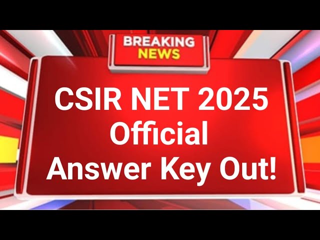 csir net answer key 2025 | csir net 2025 official answer key out! | csir ugc net answer key 2025