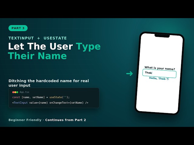 From Hardcoded to Interactive: TextInput & useState in React Native