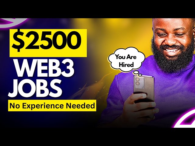 How To Get WEB3 Jobs That Pays Well (No Experience Need)