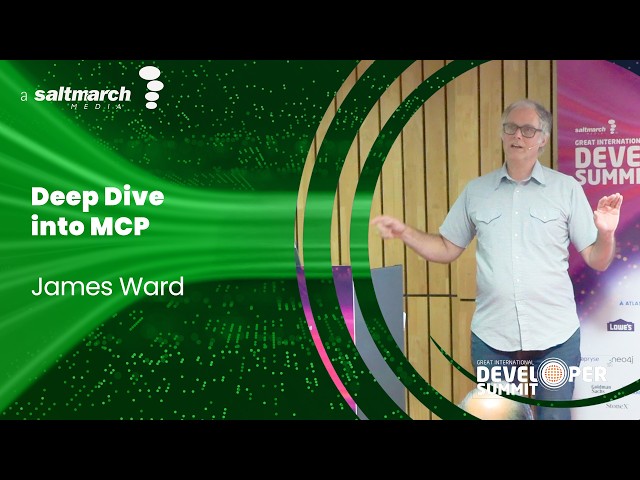 Beyond Local Tools: Deep Dive into the Model Context Protocol (MCP) - James Ward