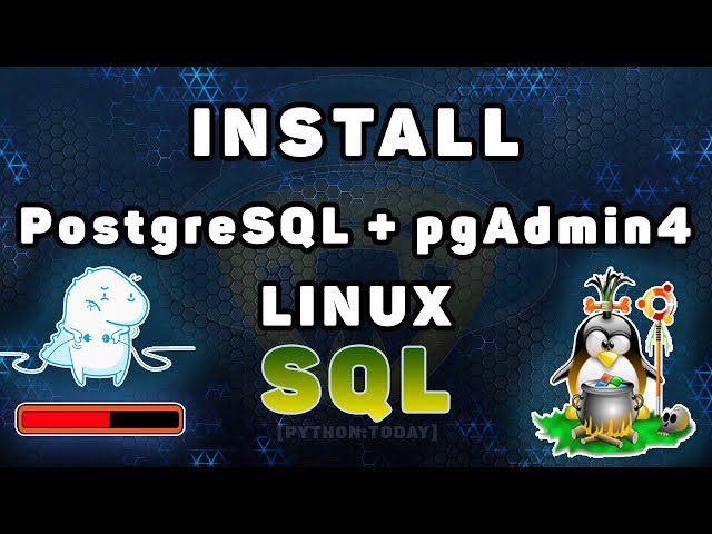 Installing PostgreSQL and pgAdmin4 on Linux Ubuntu