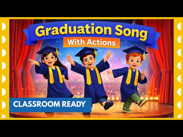 Graduation Song for Kids | End of Year Song | Moving Up Ceremony (Instrumental Track in Description)