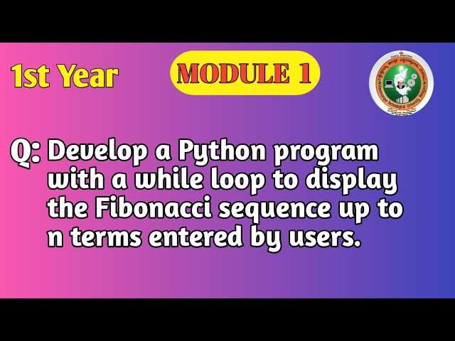 VTU Python Programming | Fibonacci Sequence Using While Loop | 1BPLC105B / 205B