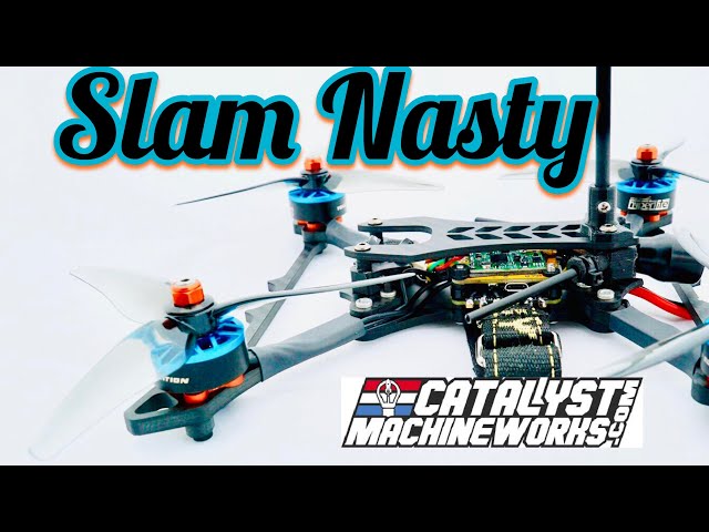 Slam Nasty: Catalyst Machineworks Racing frame for competitive drone racing